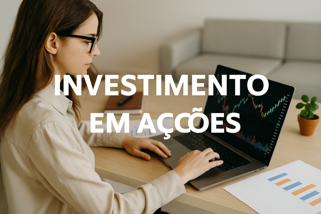 Mulher a estudar gráficos financeiros no computador com o texto “Investimento em acções”, simbolizando o processo de aprendizagem e análise para investir com segurança